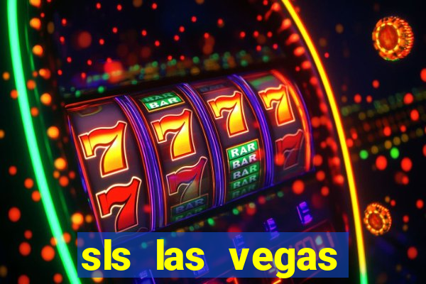 sls las vegas hotel and casino