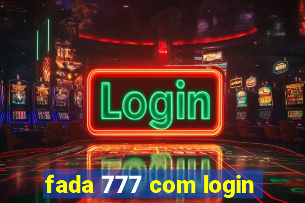 fada 777 com login