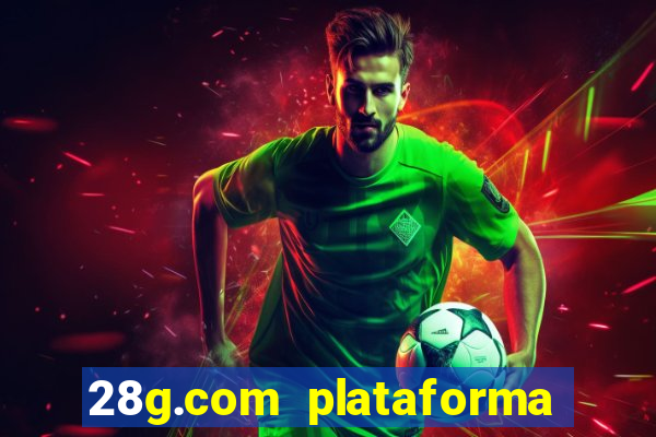 28g.com plataforma de jogos