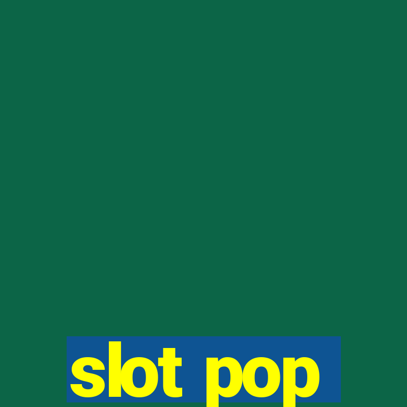 slot pop