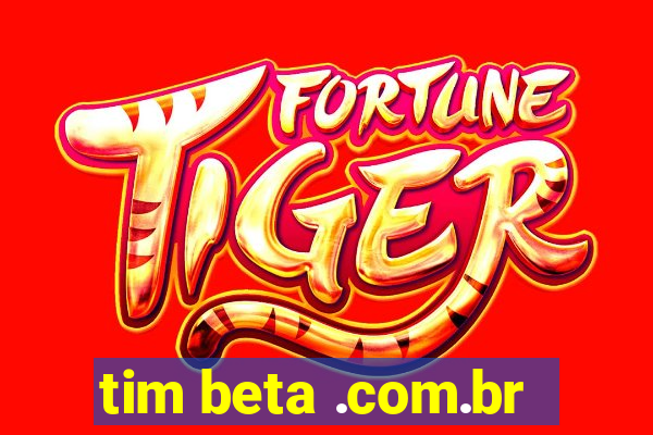 tim beta .com.br