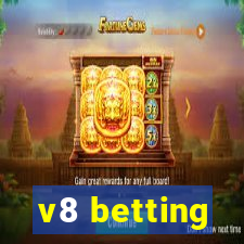 v8 betting