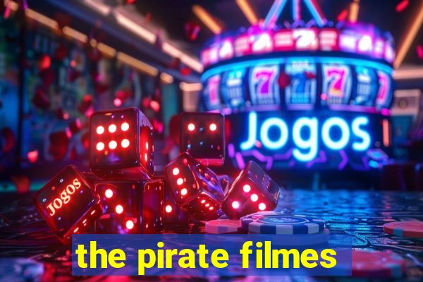 the pirate filmes