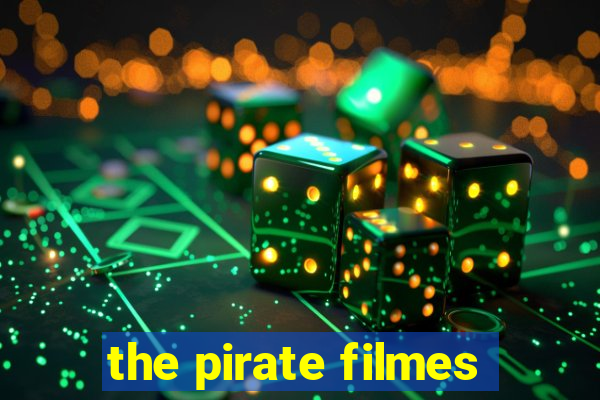 the pirate filmes