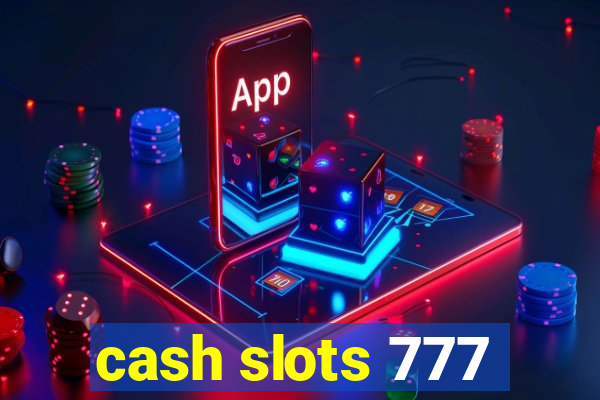 cash slots 777