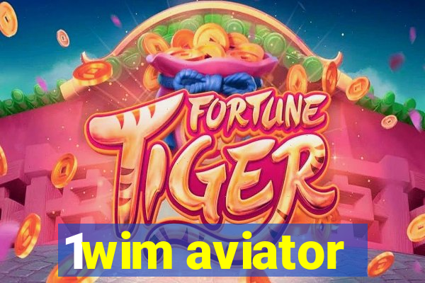 1wim aviator