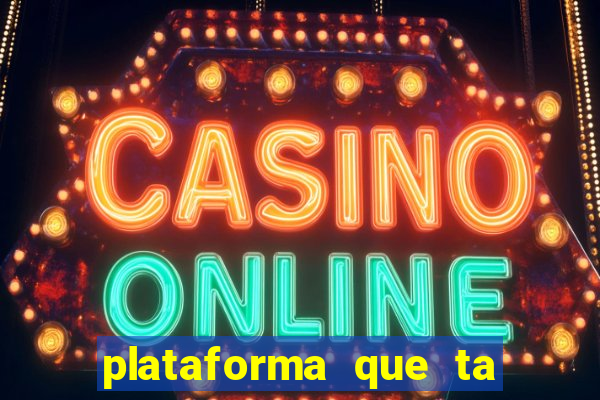 plataforma que ta pagando fortune tiger