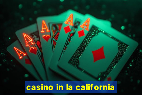 casino in la california