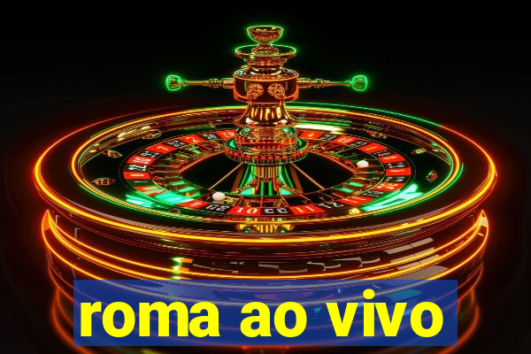 roma ao vivo