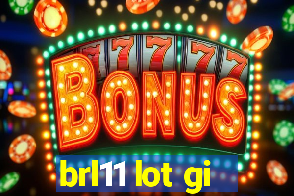 brl11 lot gi