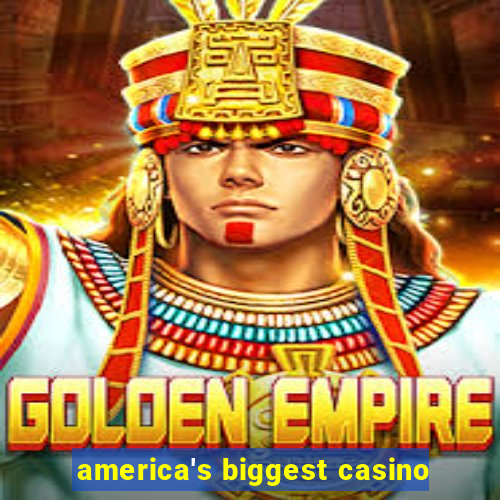 america's biggest casino