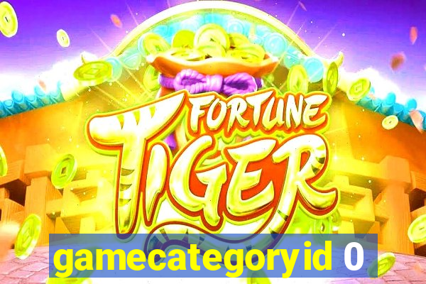 gamecategoryid 0