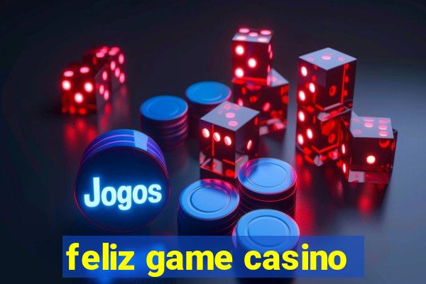 feliz game casino