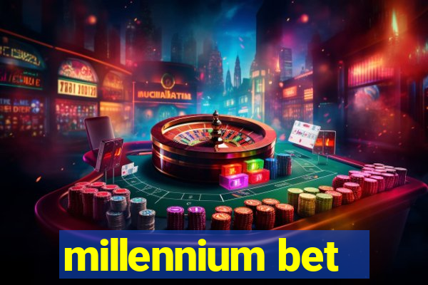 millennium bet