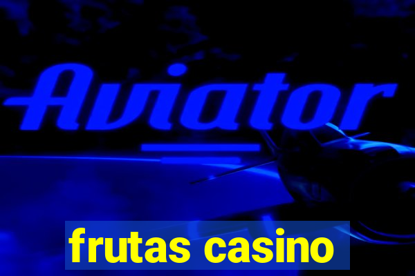 frutas casino