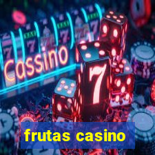 frutas casino