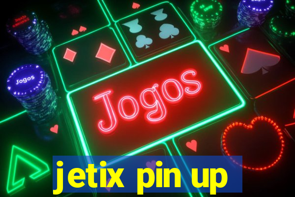 jetix pin up