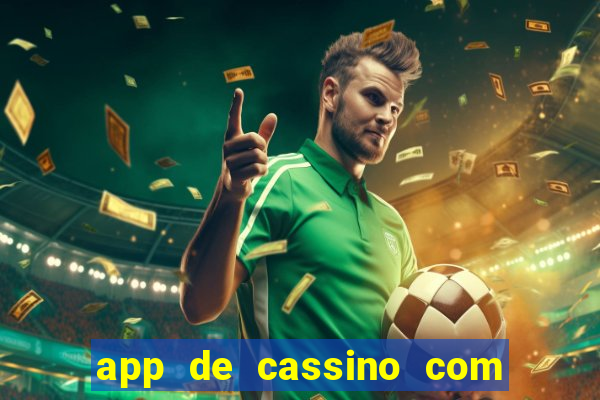 app de cassino com bonus gratis