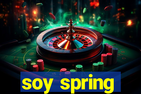 soy spring