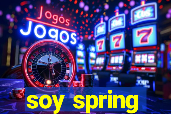 soy spring