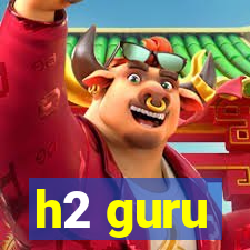 h2 guru