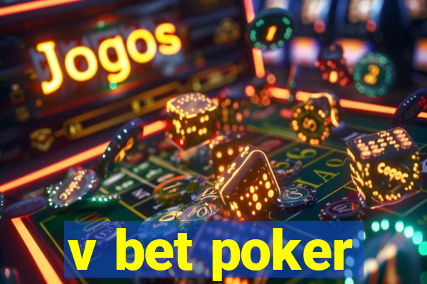 v bet poker