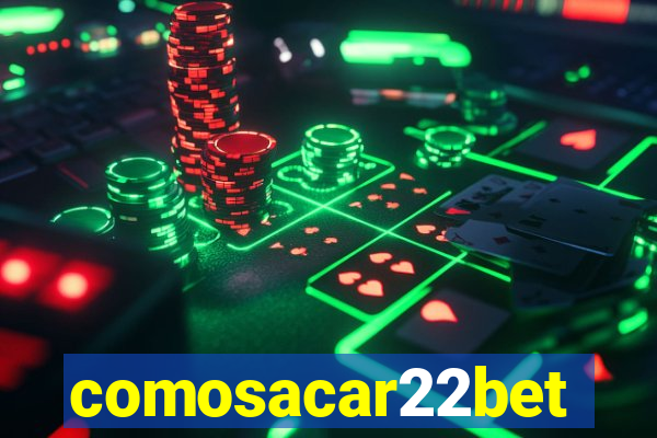 comosacar22bet