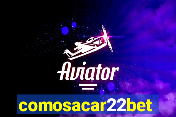 comosacar22bet