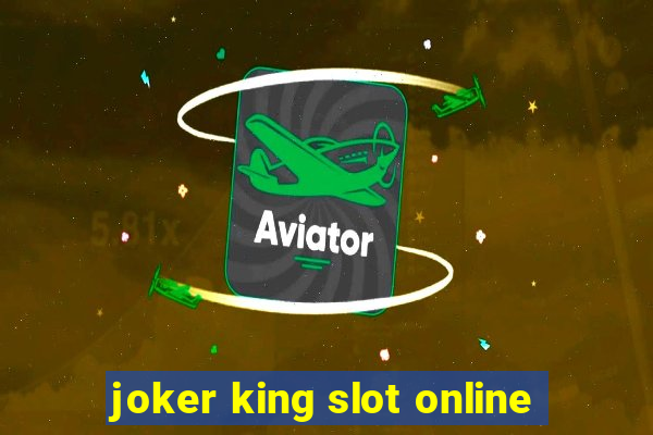 joker king slot online