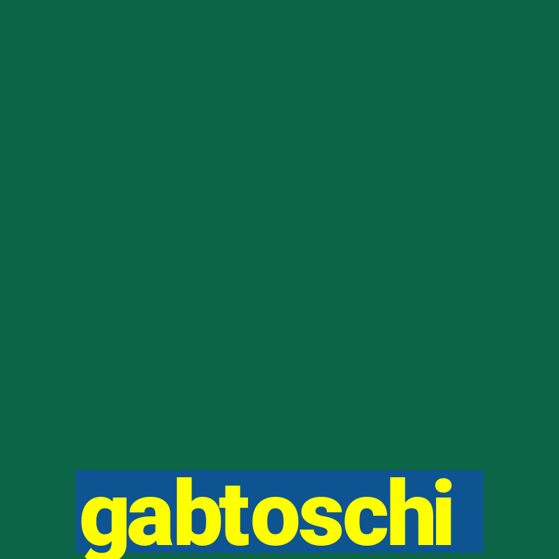 gabtoschi