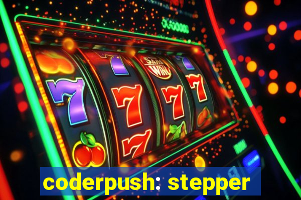 coderpush: stepper