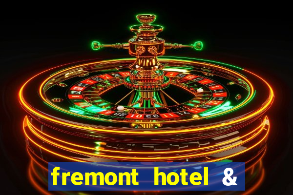 fremont hotel & casino las vegas