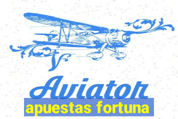 apuestas fortuna