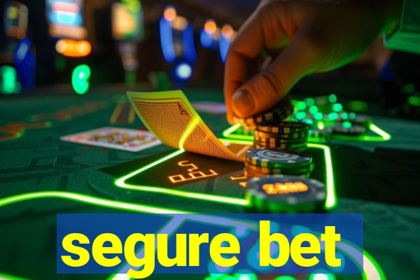 segure bet