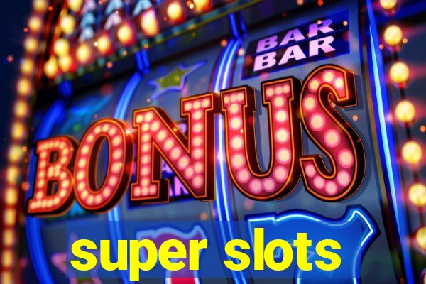 super slots