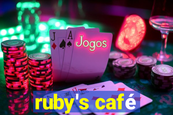 ruby's café