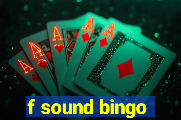 f sound bingo