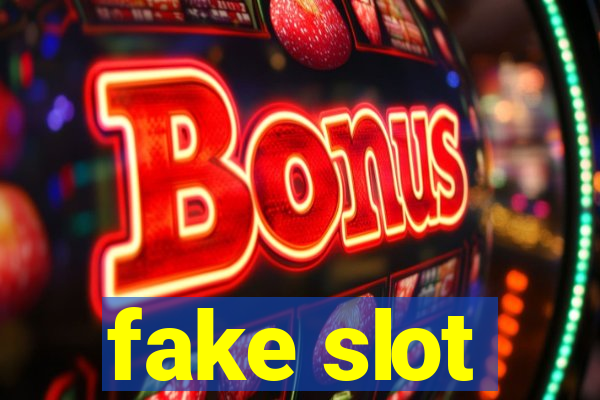 fake slot