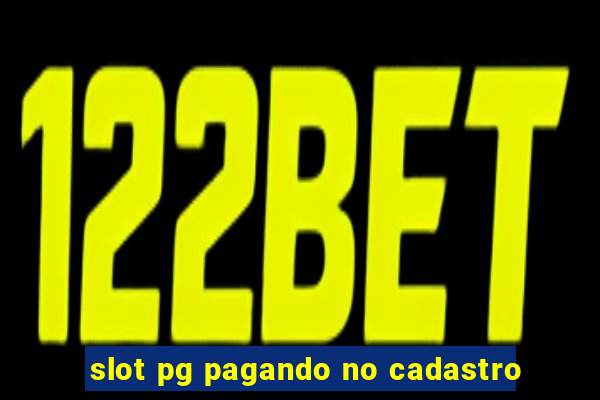 slot pg pagando no cadastro