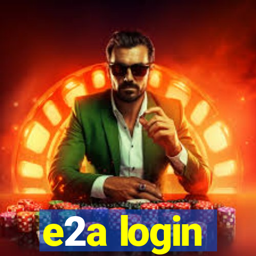 e2a login