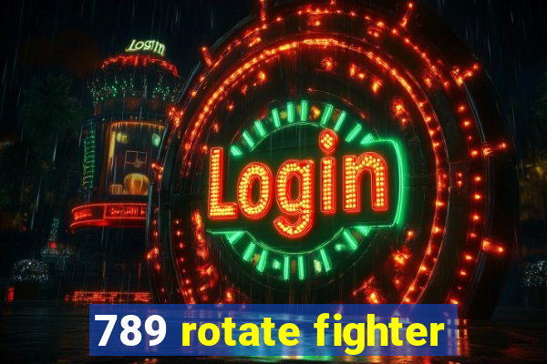 789 rotate fighter