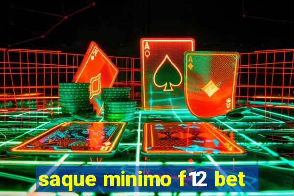 saque minimo f12 bet