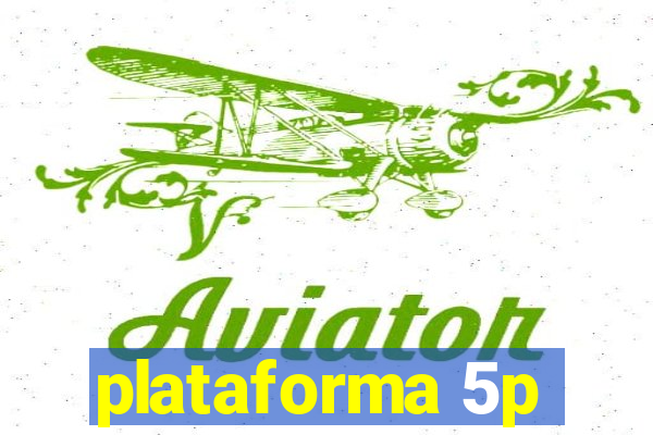 plataforma 5p