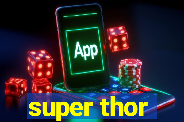 super thor