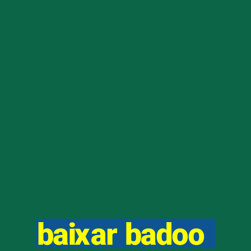 baixar badoo