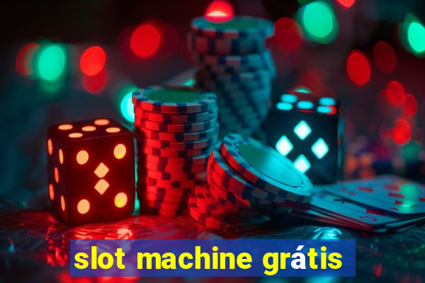 slot machine grátis