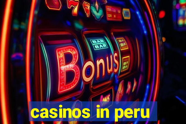 casinos in peru