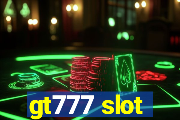 gt777 slot