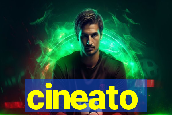 cineato