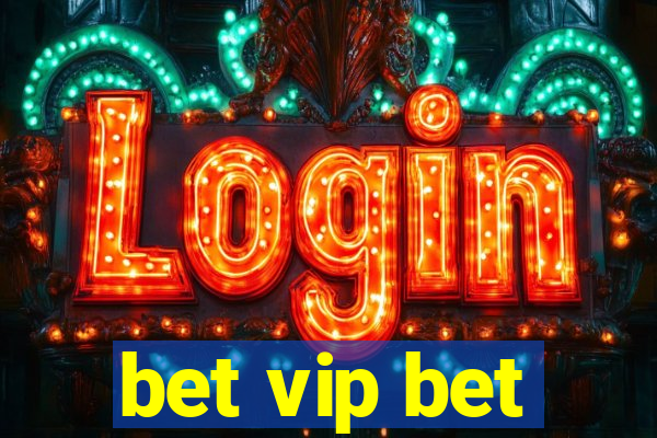 bet vip bet